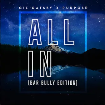 All In (Bar Bully Edition) by Gil Gatsby