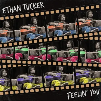 Feelin' You by Ethan Tucker