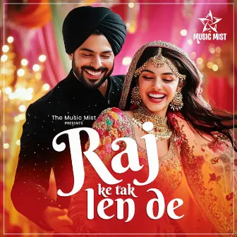 Raj Ke Tak Len De by Vicky