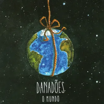 O Mundo by Danadões