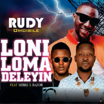 Loni Loma Deleyin (Remix) by Rudy Omoibile