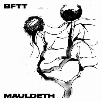 Mauldeth by BFTT