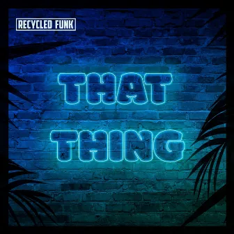 That Thing by Recycled Funk