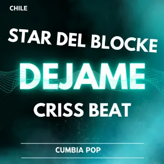 Dejame by Star Del Blocke