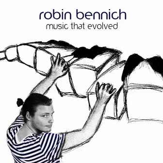 Music That Evolved by Robin Bennich