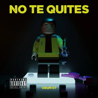 No te quites by Orum St