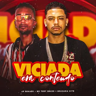 Viciada em Conteúdo by Bruxaria HITs