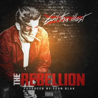 The Rebellion by Evil Tha Illest