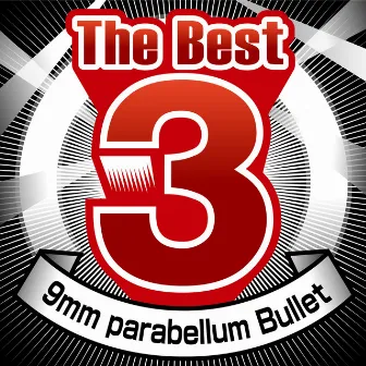 The Best 3 9mm Parabellum Bullet by 9mm Parabellum Bullet