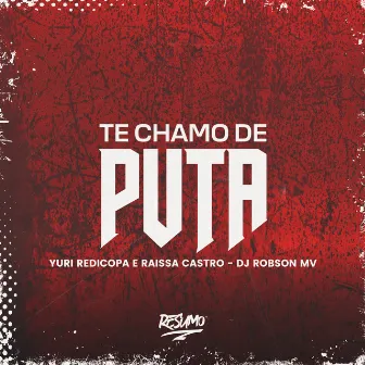 Te Chamo de Puta by Raissa Castro