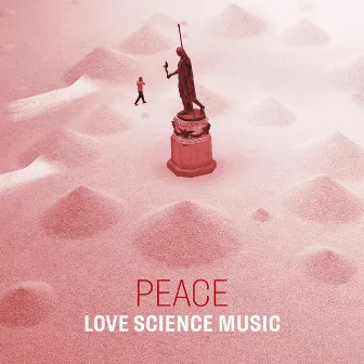 Peace by Love Science Music