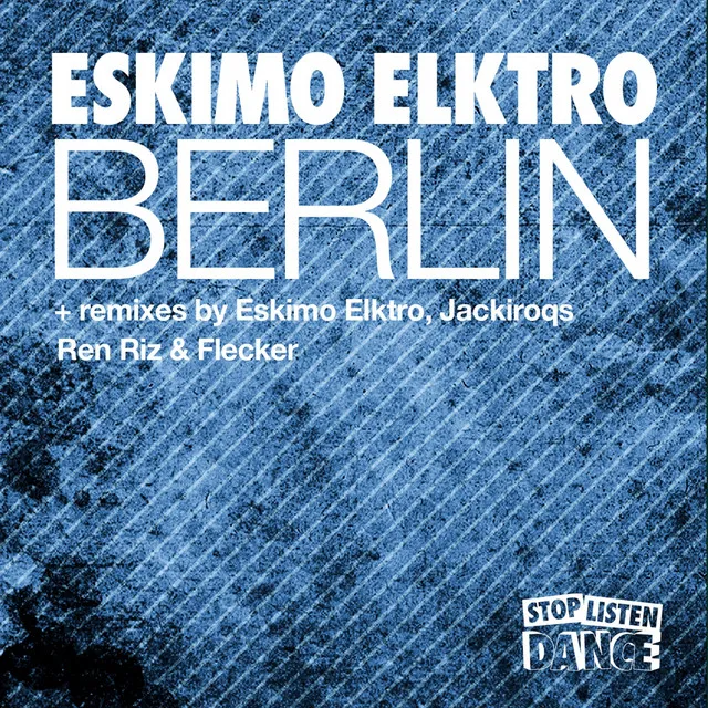 Berlin - Eskimo Elktro Remix