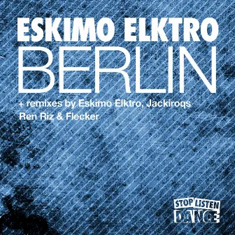 Berlin by Eskimo Elktro