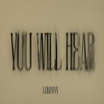 You Will Hear by Loksyyy