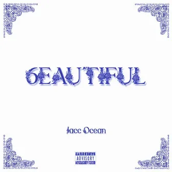 6eautiful by Jacc Ocean