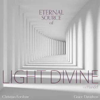 Ode for the Birthday of Queen Anne, HWV 74: I. Eternal Source of Light Divine by Christian Forshaw