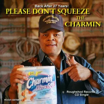 Please Don't Squeeze the Charmin - Single by Mike Johnson