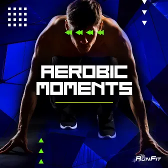 Aerobic Moments by RunFit