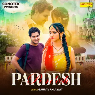 Pardesh by Gourav Ahlawat