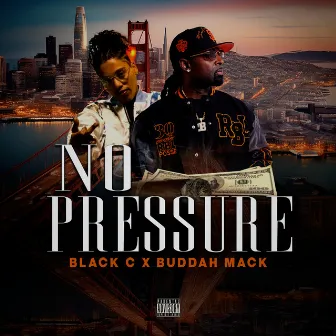 No Pressure (feat. Buddah Mack) by Black C