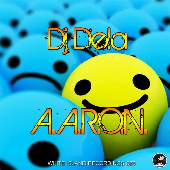 A.A.R.O.N. by DJ Dela