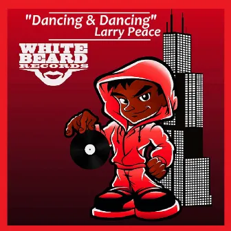 Dancing & Dancing by Larry Peace