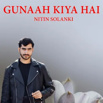 Gunaah Kiya Hai by Unknown Artist