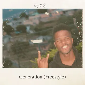 Generation (Freestyle) by Legit G