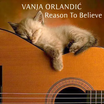 Reason to Believe by Vanja Orlandic