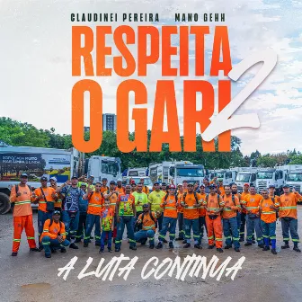 Respeita o Gari 2 - A Luta Continua by Claudiney Pereira