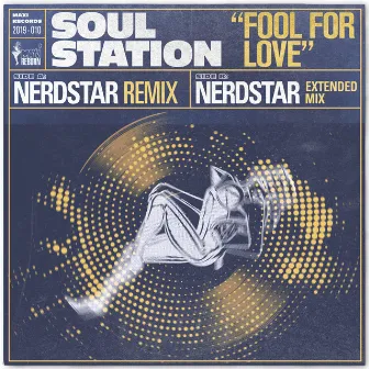 Fool For Love (The NerdStar Remixes) by Soul Station