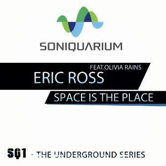 Space Is the Place Feat Olivia Rains by Eric Ross