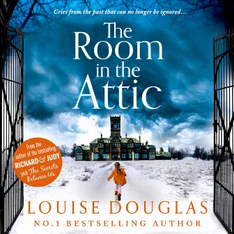 The Room in the Attic [The brand new novel from top 10 bestseller Louise Douglas for 2021 (Unabridged)] by Unknown Artist