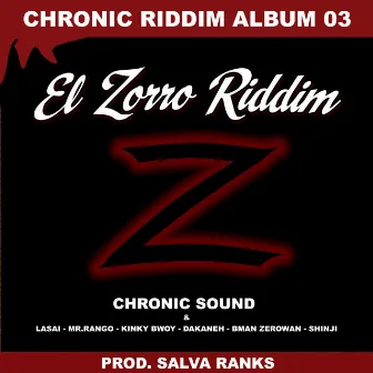 El Zorro Riddim by Chronic Sound