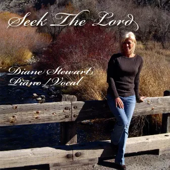 Seek The Lord by Diane Stewart