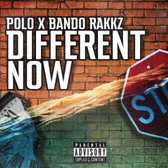 Different now by Bando Rakkz