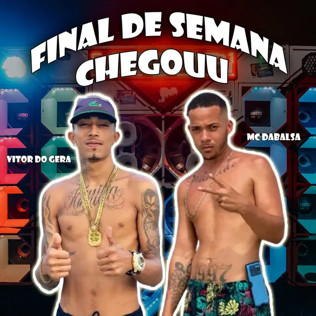 Final de Semana Chegouu