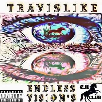 Endless Vision's by Travislike