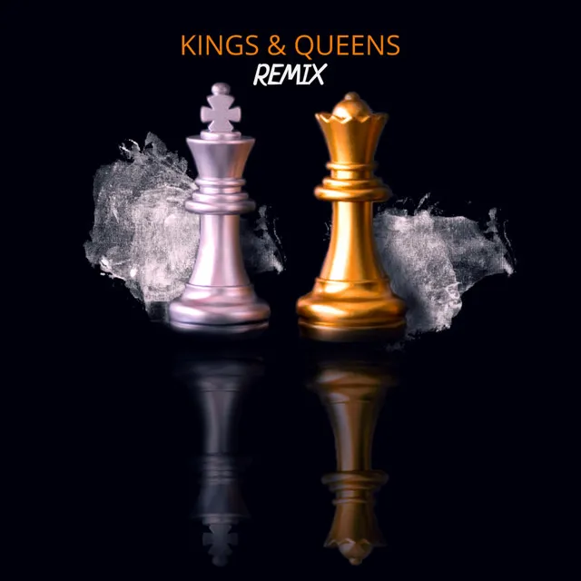 Kings & Queens - Remix