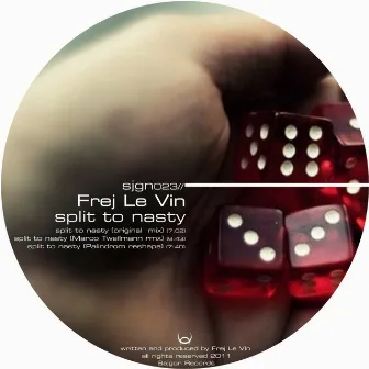 Split To Nasty by Frej Le Vin