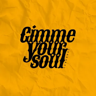 Gimme Your Soul by Tade Dust