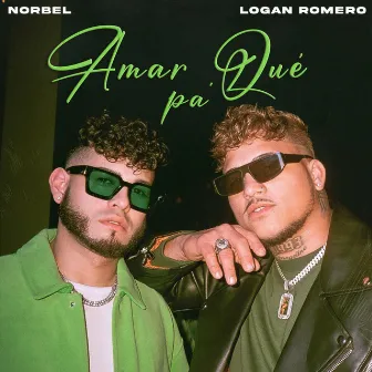 Amar pa' Qué by Norbel