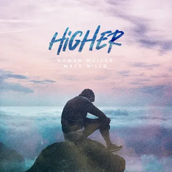 Higher by Matt Wills