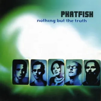 Nothing But the Truth by Phatfish