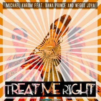 Treat Me Right (feat. Dana Prince, Negro Joya) by Michael Khrom