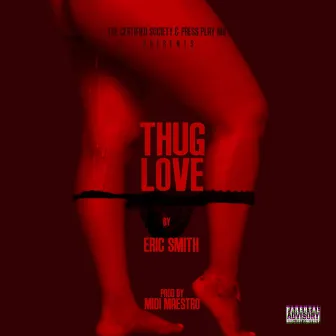 Thug Love by StarLife Breezy