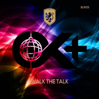 Walk The Talk by OK+