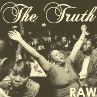 Raw by The Truth