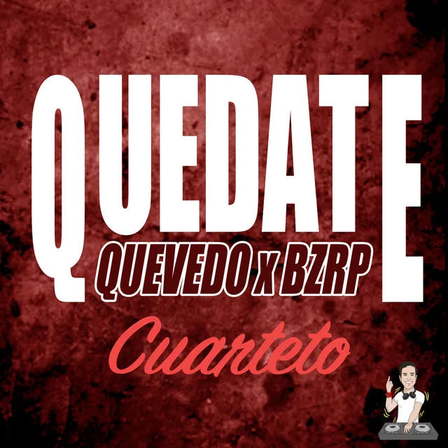 Quedate, Quevedo x Bzrp (Cuarteto) - Remix