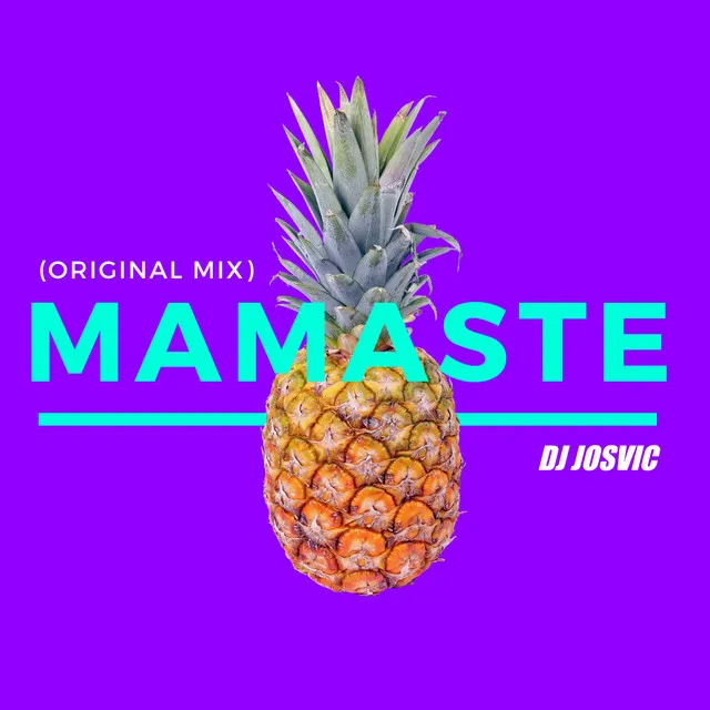 Mamaste - Original Mix